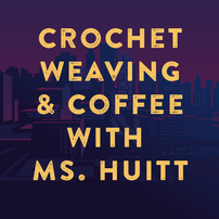 Crocheting, Weaving and Coffee/Kombucha at Mudsmith