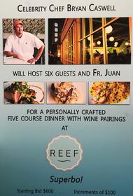 Chef's Dinner and Wine Pairing for 6 at REEF with Fr. Juan 190//280