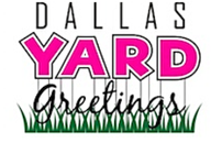 Dallas Yard Greetings~ One Yard Sign Package 202//130