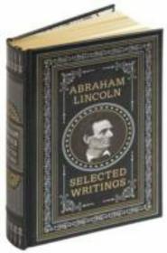 Abraham Lincoln:Selected Writings Hardcover Book 185//280