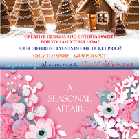 A Four Seasons Affair with Designs and entertaining for your Home! 202//202