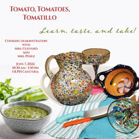 Tomato, Tomatoe, Tomatillo - Cooking demonstration and Lunch for 20! 202//202