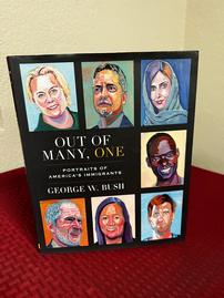 George W Bush "Out of Many, One" Portraits of America's Immigrants Book 202//269