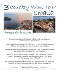 "Three Country Wine Tour" Dubrovnik, Croatia for 4 People for 6 Nights 202//261